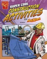 Super Cool Construction Activities with Max Axiom (Max Axiom Science and Engineering Activities)