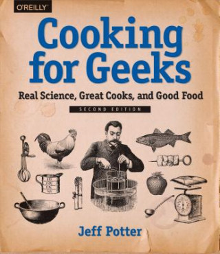 Cooking for Geeks, 2e (Jeff Potter)(Miękka)