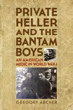 Private Heller and the Bantam Boys