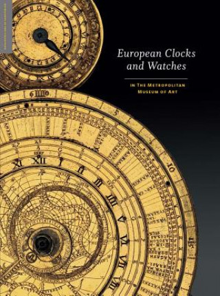 European Clocks and Watches - in The Metropolitan Museum of Art