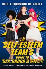 Self-Esteem Team's Guide to Sex, Drugs and WTFs!?