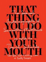 That Thing You Do with Your Mouth