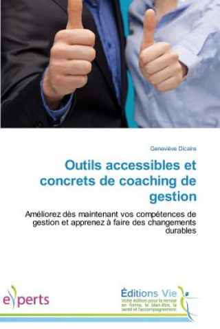 Outils Accessibles Et Concrets de Coaching de Gestion