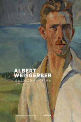Albert Weisgerber 1878-1915