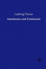 Atmokausis und Zestokausis