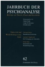 Jahrbuch der Psychoanalyse / Band 62: Todestrieb und Wiederholungszwang heute