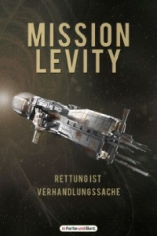 Mission: Levity - Rettung ist Verhandlungssache