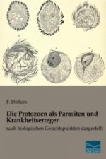 Die Protozoen als Parasiten und Krankheitserreger