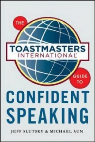 Toastmasters International Guide to Confident Speaking