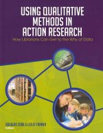 Using Qualitative Methods in Action Research