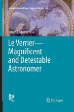 Verrier-Magnificent and Detestable Astronomer