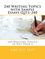 240 Writing Topics with Sample Essays Q211-240