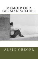 Memoir of a German Soldier