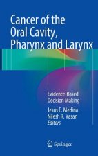 Cancer of the Oral Cavity, Pharynx and Larynx