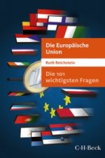 Die 101 wichtigsten Fragen - Die Europaische Union