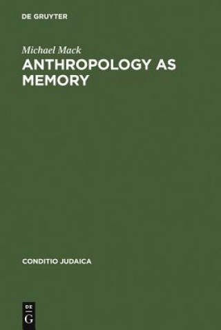 Anthropology as Memory