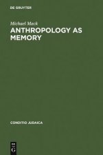Anthropology as Memory