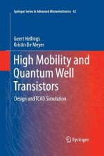 High Mobility and Quantum Well Transistors