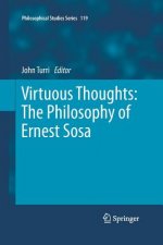 Virtuous Thoughts: The Philosophy of Ernest Sosa