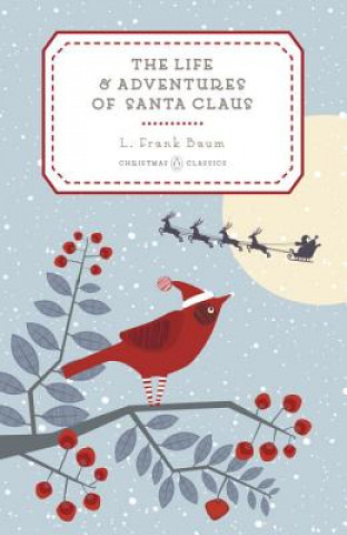 Life and Adventures of Santa Claus (L. Frank Baum)(Pevná)