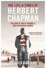 Life and Times of Herbert Chapman
