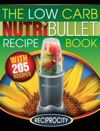 Low Carb Nutribullet Recipe Book
