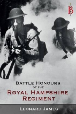 Battle Honours of the Royal Hampshire Regiment