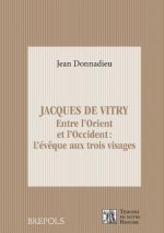 Jacques De Vitry Entre L'Orient Et L'Occ