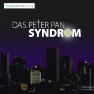Blauer Planet: Das Peter Pan Syndrom, 1 Audio-CD
