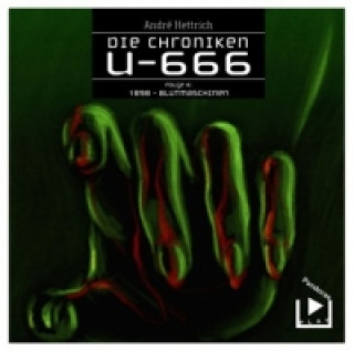 Die Chroniken U-666: 1898 - Blutmaschinen, 1 Audio-CD