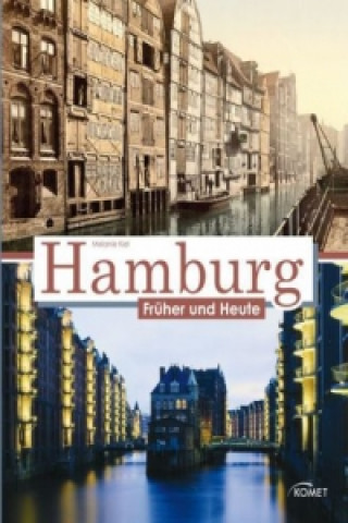 Hamburg früher und heute