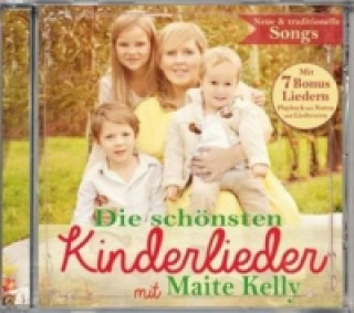 Die schönsten Kinderlieder mit Maite Kelly, 1 Audio-CD