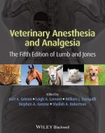 Veterinary Anesthesia and Analgesia - The Fifth Edition of Lumb and Jones
