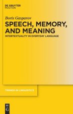 Speech, Memory, and Meaning