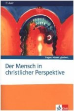 Der Mensch in christlicher Perspektive. Katholische Religion