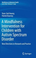 Mindfulness Intervention for Children with Autism Spectrum Disorders
