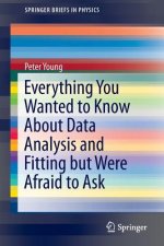 Everything You Wanted to Know About Data Analysis and Fitting but Were Afraid to Ask