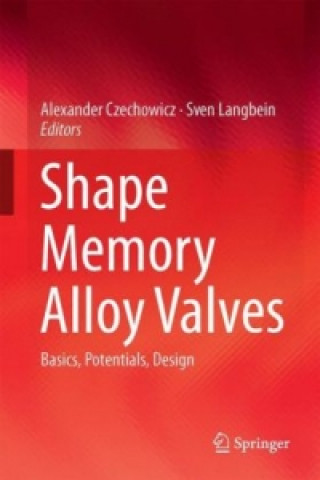 Shape Memory Alloy Valves