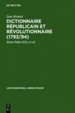 Dictionnaire Republicain Et Revolutionnaire (1793/94)