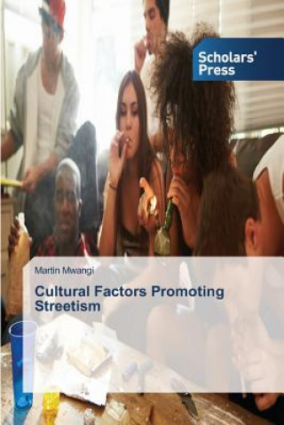 Cultural Factors Promoting Streetism