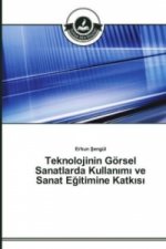 Teknolojinin Goersel Sanatlarda Kullanımı ve Sanat Eğitimine Katkısı