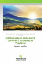 Organizaciya sel'skogo zelenogo turizma v Ukraine