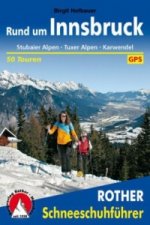 Rother Schneeschuhführer Rund um Innsbruck