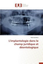 L'Implantologie Dans Le Champ Juridique Et Deontologique