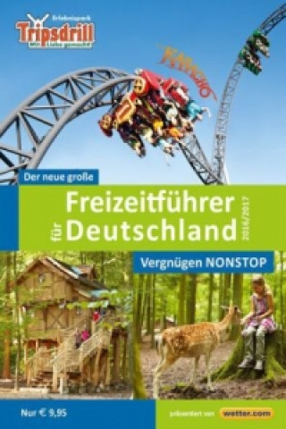Der neue große Freizeitführer für Deutschland 2016/2017