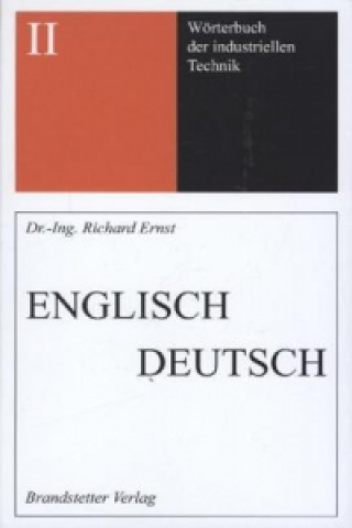 Wörterbuch der industriellen Technik / Wörterbuch der industriellen Technik Band 2 Englisch-Deutsch