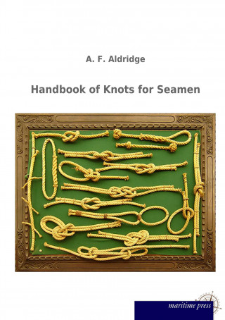 Handbook of Knots for Seamen