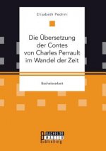 UEbersetzung der Contes von Charles Perrault im Wandel der Zeit