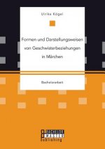 Formen und Darstellungsweisen von Geschwisterbeziehungen in Marchen