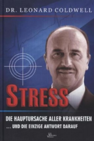 Stress - die Hauptursache aller Krankheiten